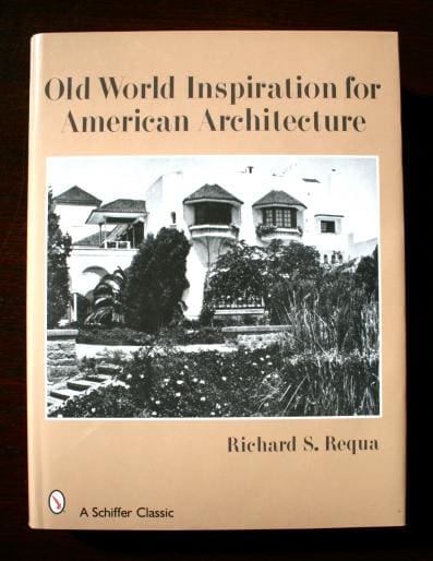 A book titled "1297. Old World Inspiration for American Architecture" by Richard S. Requa, featuring a black and white photo of a stately home on the cover.
